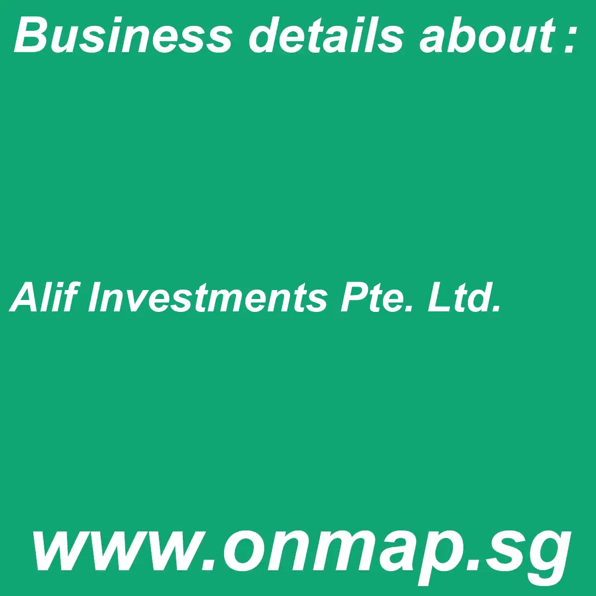 Alif Investments Pte. Ltd. - Details, Locations, Reviews