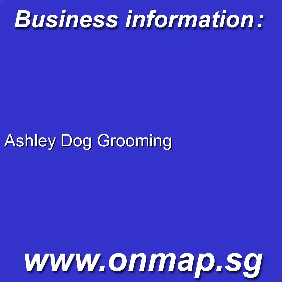 Ashley Dog Grooming Details, Locations, Reviews